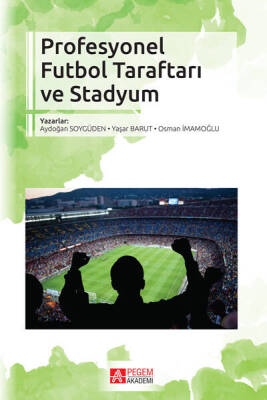 Profesyonel Futbol Taraftarı ve Stadyum - 1