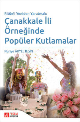 Ritüeli Yeniden Yaratmak: Çanakkale İli Örneğinde Popüler Kutlamalar - 1