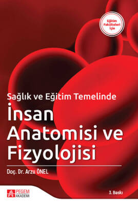 Sağlık ve Eğitim Temelinde İnsan Anatomisi ve Fizyolojisi - 1