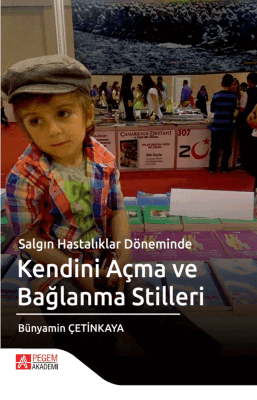 Salgın Hastalıklar Döneminde Kendini Açma ve Bağlanma ve Stilleri - 1