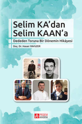 Selim Ka’dan Selim KAAN’a - 1