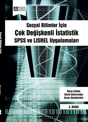 Sosyal Bilimler İçin Çok Değişkenli İstatistik: SPSS ve LISREL Uygulamaları - 1