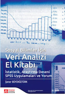 Sosyal Bilimler için Veri Analizi El Kitabı İstatistik, Araştırma Deseni SPSS Uygulamaları ve Yorum - 1