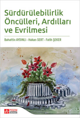 Sürdürülebilirlik Öncülleri Ardılları ve Evrilmesi - 1