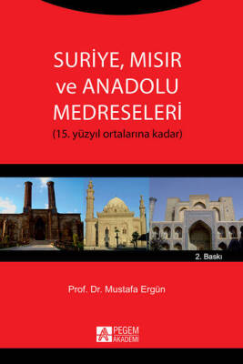 Suriye, Mısır ve Anadolu Medreseleri - 1