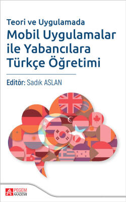 Teori ve Uygulamada Mobil Uygulamalar ile Yabancılara Türkçe Öğretimi - 1