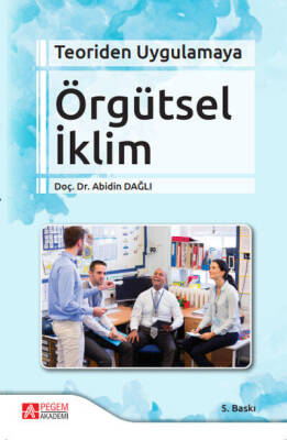 Teoriden Uygulamaya Örgütsel İklim - 1