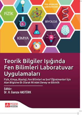 Teorik Bilgiler Işığında Fen Bilimleri Laboratuvar Uygulamaları - 1