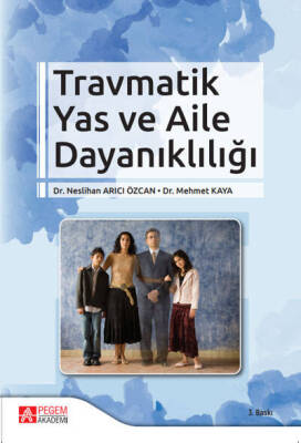 Travmatik Yas ve Aile Dayanıklığı - 1