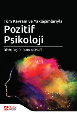 Tüm Kavram ve Yaklaşımlarıyla Pozitif Psikoloji - 1