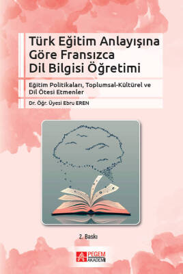 Türk Eğitim Anlayışına Göre Fransızca Dil Bilgisi Öğretimi - 1