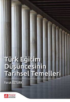 Türk Eğitim Düşüncesinin Tarihsel Temelleri - 1