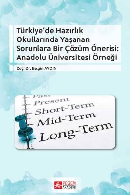 Türkiye’ de Hazırlık Okullarında Yaşanan Sorunlara Bir Çözüm Önerisi: Anadolu Üniversitesi Örneği - 1