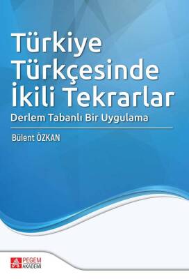 Türkiye Türkçesinde İkili Tekrarlar Derlem Tabanlı Bir Uygulama - 1