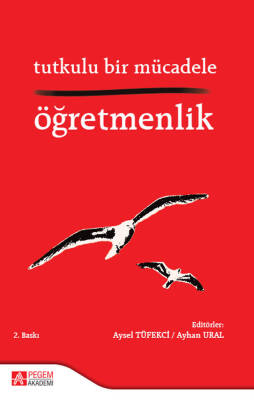 Tutkulu Bir Mücadele Öğretmenlik - 1