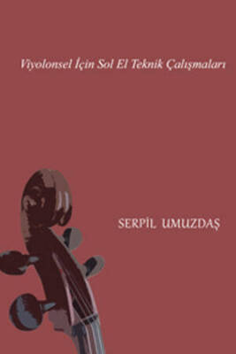 Viyolonsel için Sol El Teknik Çalışmaları - 1