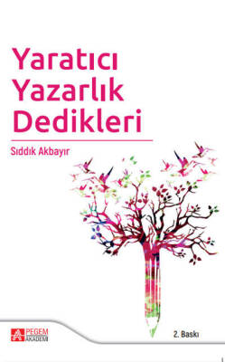 Yaratıcı Yazarlık Dedikleri - 1