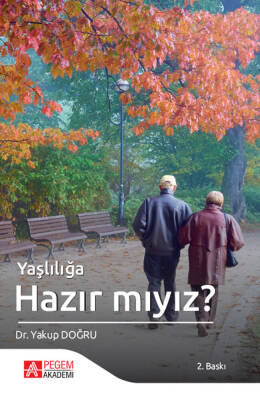 Yaşlılığa Hazır Mıyız? - 1