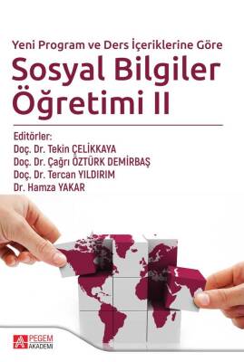 Yeni Program ve Ders İçeriklerine Göre Sosyal Bilgiler Öğretimi II - 1